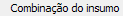 11. Combinação do insumo