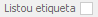 12. Listou etiqueta
