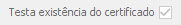 15. Testa existência do certificado