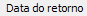 4. Data do retorno