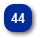 44