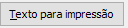 7. Texto para impressão