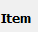 4. Item