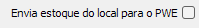 2. Envia estoque do local para o PWE