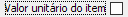14. Valor unitário do item
