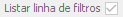 5. Listar linha de filtros