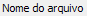 6. Nome do arquivo