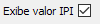 10. Exibe valor IPI