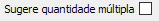 27. Sugere quantidade múltipla