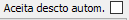 15. Aceita descto autom.