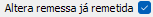 9. Altera remessa já remetida