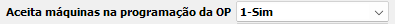 2. Aceita máquina na programação da OP