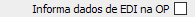 3. Informa dados de EDI na OP