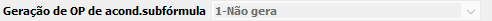 7. Geração de OP de acond.subfórmula