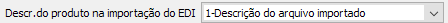 4. Descr. do produto na importação do EDI