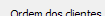 2. Ordem dos clientes