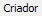 10. Criador