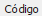 1. Código