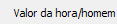 5. Valor da hora/homem