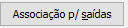 5. Associação p/ saídas
