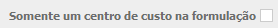 2. Somente um centro de custo na formulação