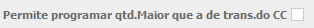 6. Prog.qtd.Maior que a de trans.do CC