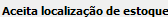 14. Aceita localização de estoque