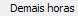 8. Demais horas