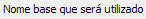 2. Nome base que será utilizado