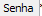 5. Senha