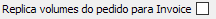 11. Replica volumes do pedido para Invoice