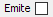 11. Emite