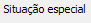 6. Situação especial
