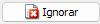 4. Ignorar