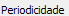3. Periodicidade