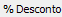 9. % Desconto