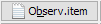 26. Observ.item