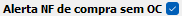 3. Alerta NF de compra sem OC