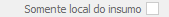 5. Somente local do insumo