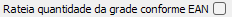 6. Rateia quantidade da grade conforme EAN