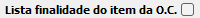 7. Lista finalidade do item da OC