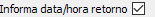 6. Informa data/hora retorno