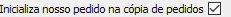 13. Inicializa nosso pedido na cópia de pedidos
