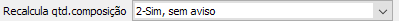 3. Recalcula qtd. composição
