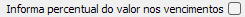 10. Informa percentual do valor nos vencimentos