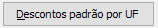 8. Descontos padrão por UF