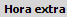 4. Hora extra
