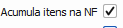 2. Acumula itens na NF