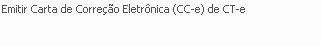 1. 1) Emitir CC-e de CT-e
