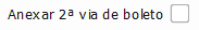 5. Anexar 2ª via do boleto